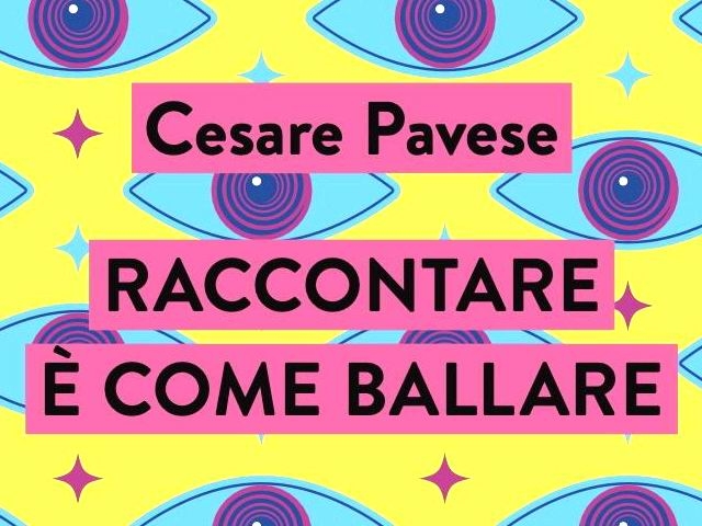 CESARE PAVESE, RACCONTARE È COME BALLARE - WUDZ EDIZIONI