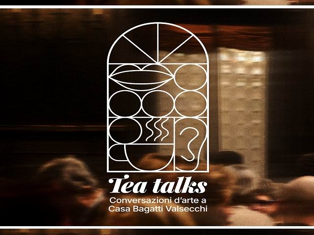 MILANO: DA FEBBRAIO AL MUSEO BAGATTI VALSECCHI LA SECONDA EDIZIONE DI “TEA TALKS”