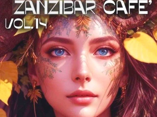 ZANZIBAR CAFÉ VOL 14 (LOFI MUSIC), LA COMPILATION PERFETTA PER RILASSARSI 